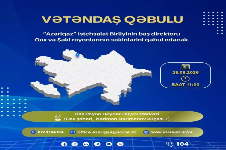 "Azəriqaz" rəhbərliyi Qaxda vətəndaşları qəbul edəcək