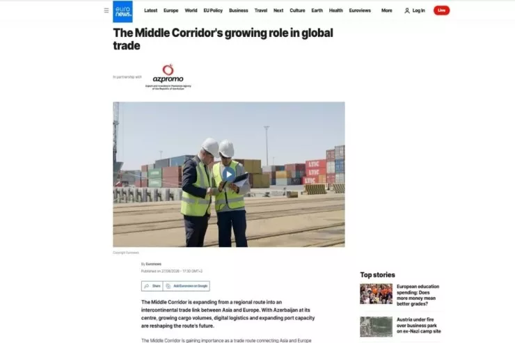 Azərbaycan Orta Dəhlizdə logistika qovşağı kimi mövqeyini gücləndirir - "Euronews"un reportajı 