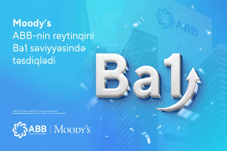 Moody’s ABB-nin reytinqini yüksək səviyyədə saxladı!