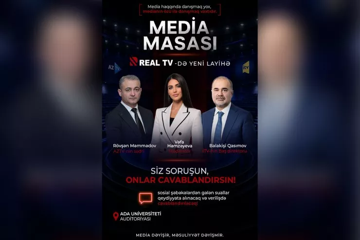 Real TV-də yeni layihə - Televiziya rəhbərləri açıq müzakirəyə çıxır 