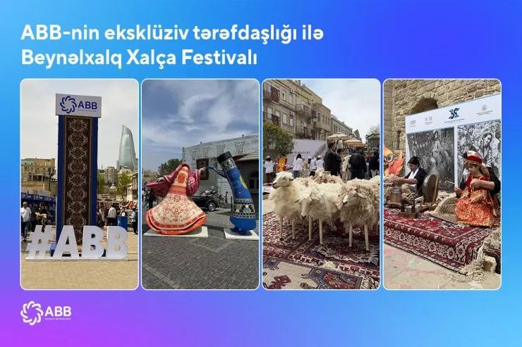 ABB-nin tərəfdaşlığı ilə Beynəlxalq Xalça Festivalı başlandı!