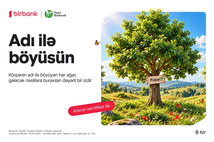 Birbank “Adı ilə böyüsün” layihəsi ilə bank sektorunda ilkə imza atıb