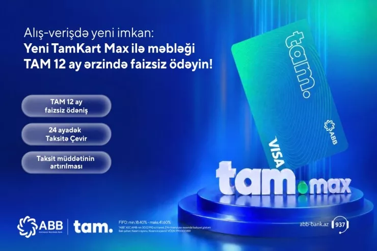 ABB 12 ay faizsiz ödəniş imkanı yaradan “TamKart Max” kredit  kartını təqdim etdi