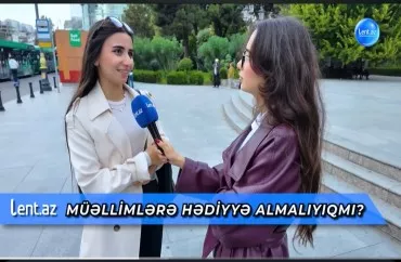 Müəlliməyə hədiyyə verilməlidir? - VİDEO