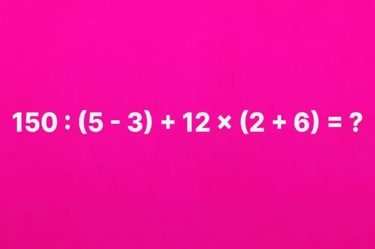 Nə qədər olacaq 150: (5 − 3) + 12 × (2 + 6): əməllərin sırası ilə bağlı  tapşırıq 