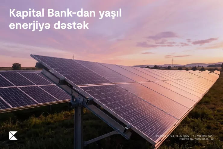 Kapital Bank enerji effektivliyi üzrə layihəni maliyyələşdirdi: günəş panlelləri qurulur