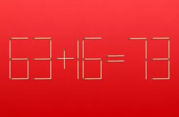 63 + 16 = 73 tənliyində  bir səhv  var: bir kibrit çöpü ilə  düzəldin