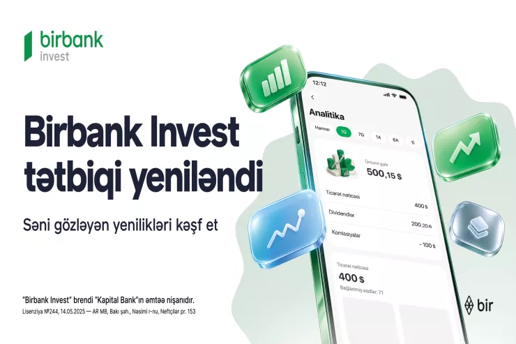 Birbank Invest yeniləndi: investisiya portfelini idarə etmək daha rahat oldu