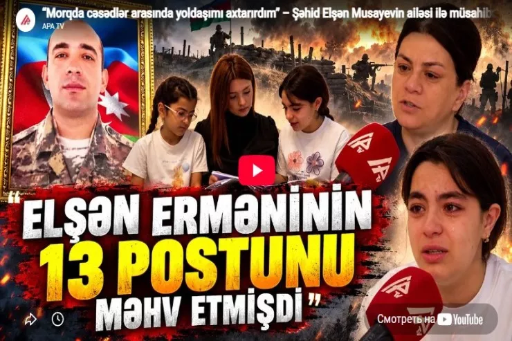 “Morqda cəsədlər arasında  yoldaşımı axtarırdım” – Şəhid Elşən Musayevin ailəsi danışır -VİDEO 