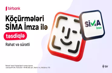 Birbank-da köçürmələri SİMA İmza ilə təsdiqləmək daha rahatdır