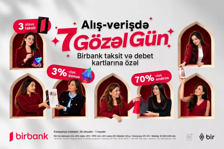 "Birbank"dan “7 gözəl gün”: bonuslar və 70 faizədək endirim fürsəti xəbəri üçün şəkil