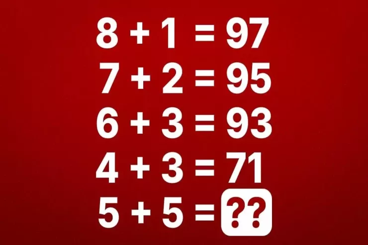 Əgər 7 + 2 = 95 olarsa, 5 + 5 neçəyə bərabərdir?  Riyaziyyat tapmacası 