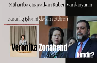 Vardanyanın qaranlıq işlərini davam etdirən Veronika Zonabend kimdir?